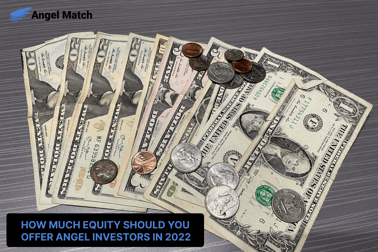 How Much Equity Should You Offer Angel Investors in 2022