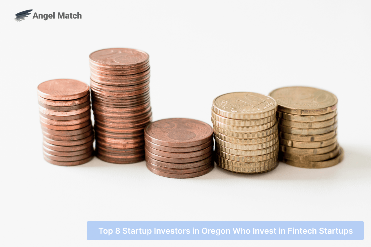Top 8 Startup Investors in Oregon Who Invest in Fintech Startups