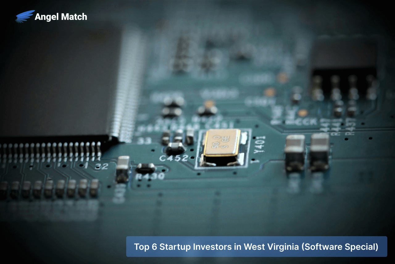 Discover The List Of Top 6 Startup Investors in West Virginia (Software Special)