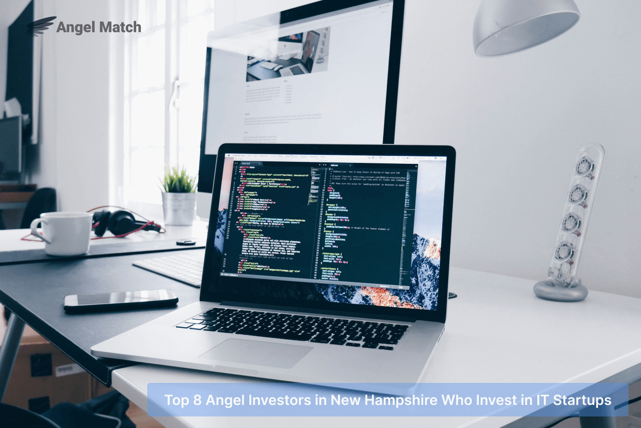 Top 8 Angel Investors in New Hampshire Who Invest in IT Startups