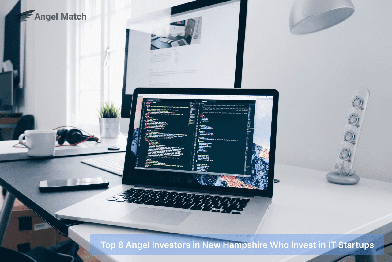 Top 8 Angel Investors in New Hampshire Who Invest in IT Startups